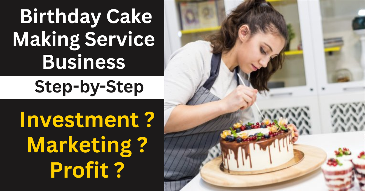 Birthday Cake Making Service Business