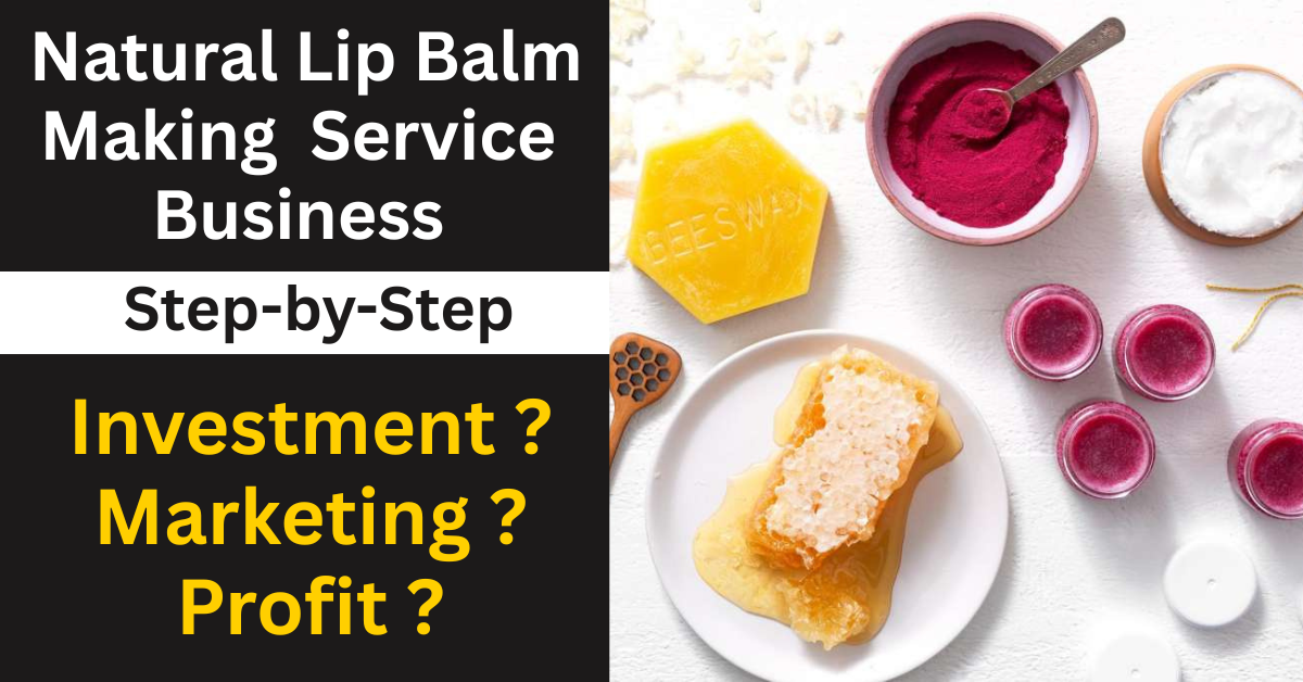 Natural Lip Balm Making Service Business